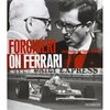 Forghieri on Ferrari. 1947 to the present. By Mauro Forghieri and Daniele Buzzonetti.