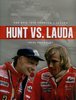 Hunt vs. Lauda: The Epic 1976 Season in Formula One.