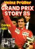 Grand Prix Story 85. Von Heinz Prüller.
