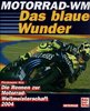 Motorrad-WM 2004. Das blaue Wunder. Von Friedemann Kirn.