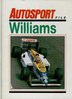 Autosport File Williams. By Nigel Roebuck, Alan Henry, Doug Nye and Bruce Jones.
