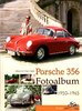 AUSVERKAUFT!!! Porsche 356 Fotoalbum 1950-1965. Von Alexander Franc Storz.