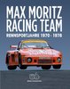 Max Moritz Racing Team - 1970 - 1978. Von Jürgen Lewandowski.