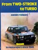 From two-stoke to Turbo. Saab in Motorsport since 1949 (bis 1980).