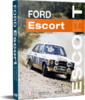 Ford Escort - Der Siegertyp. Von John Davenport und Reinhard Klein.