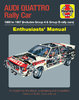 Audi Quattro Rally Car Manual: 1980 to 1987 (includes Group 4 & Group B rally cars).