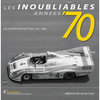 Les inoubliables Annees ‘70 - Tome 2 - Sport/Prototypes. De Thierry Borremans.