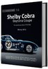 Shelby Cobra Daytona Coupe: The autobiography of CSX2300. By Rinsy Mills.