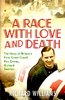 A race with love and death. Dick Seaman. By Richard Williams.
