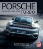 Porsche Turbo - Die Ära der Turbo-Elfer. Von Dirk-Michael Conradt mit Walter Röhrl.