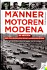Männer Motoren Modena. Von Frank Kuhlemann.