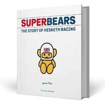 Superbears. The story of Hesketh Racing. By James Page.