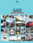 Driven by Dreams. 75 Jahre Porsche Sportwagen.